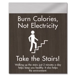 Burn Calories, Not Electricity Sign