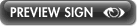 Preview Your Customized Sign